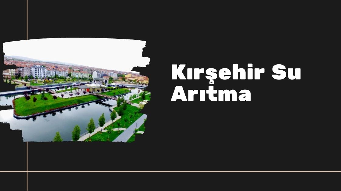 Kırşehir Su Arıtma